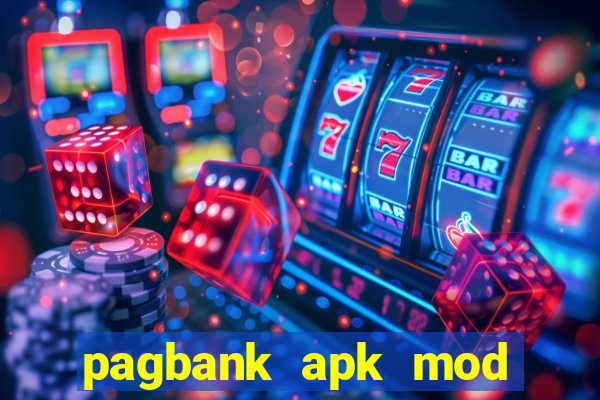 pagbank apk mod dinheiro infinito